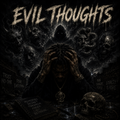 Evil Thoughts